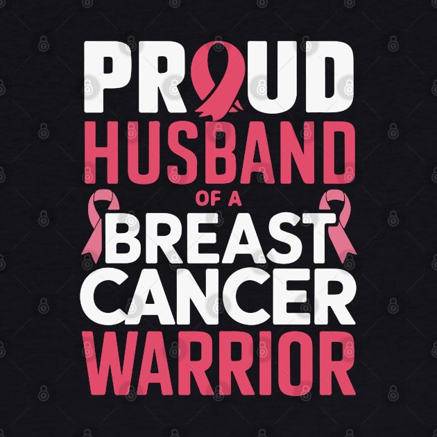 Proud Husband of a Breast Cancer Warrior - breast cancer awareness by BobaTeeStore